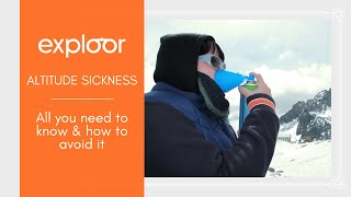 Altitude sickness: how to avoid it & more info