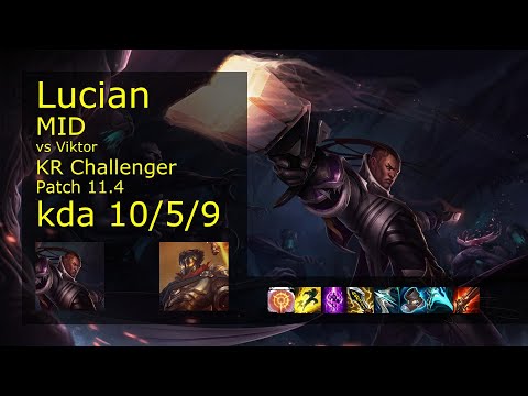 Lucian vs Viktor Mid - KR Challenger 10/5/9 Patch 11.4 Gameplay // [롤] 비에고 vs 빅토르 미드