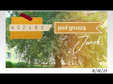 Jurek - "Wczasy pod Gruszą"