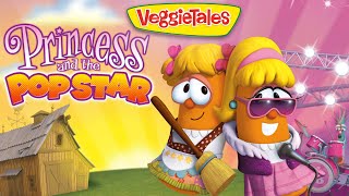 VeggieTales | Princess and the Popstar (Full Story) | A Lesson in Being Yourself!