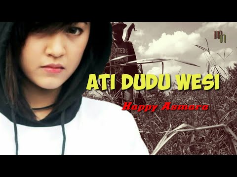 Ati Dudu Wesi Happy Asmara