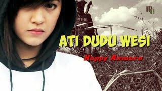 Download lagu Ati Dudu Wesi Happy Asmara mp3 Download lagu Ati Dudu Wesi Happy Asmara mp3