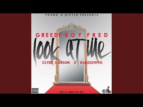 Look At Me (feat. Clyde Carson & KSmoothYG)