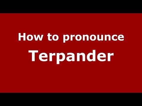 How to Pronounce Terpander - PronounceNames.com