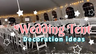 Wedding tent decoration ideas