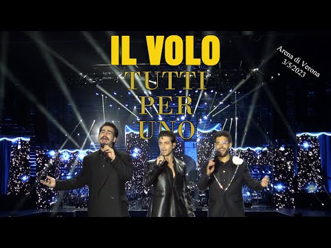 Il Volo - Arena di Verona ( 1^ parte ) - Tutti per uno - 03.05.2023