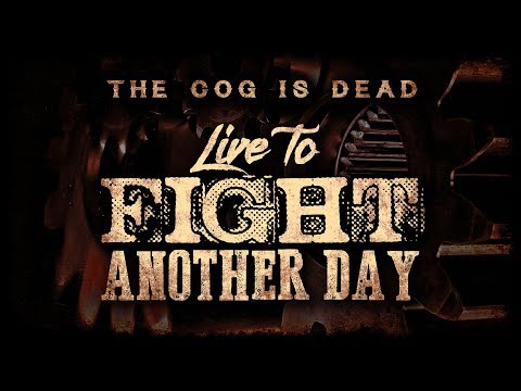 The Cog is Dead - Live to Fight Another Day