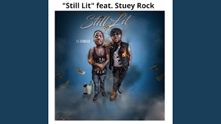 Still Lit (feat. Stuey Rock)