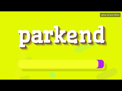 PARKEND - Unbelievable Pronunciation Tips for 'Parkend' - You've Been Saying it Wrong!