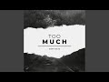 too much