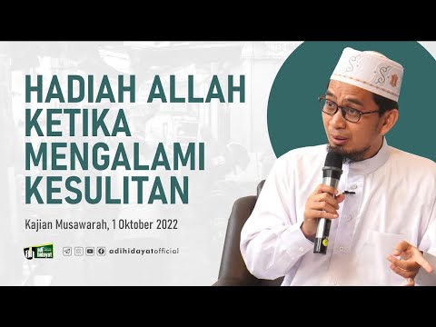 God's Gift When Experiencing Difficulties - Ustadz Adi Hidayat
