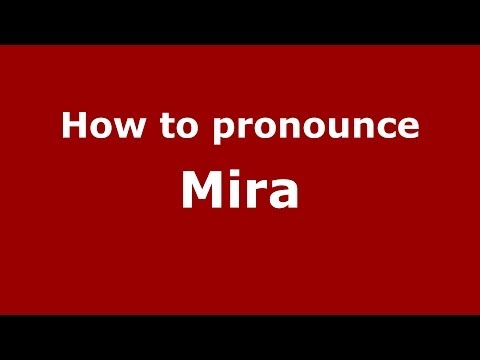 How to pronounce Mira (Spanish/Spain) - PronounceNames.com