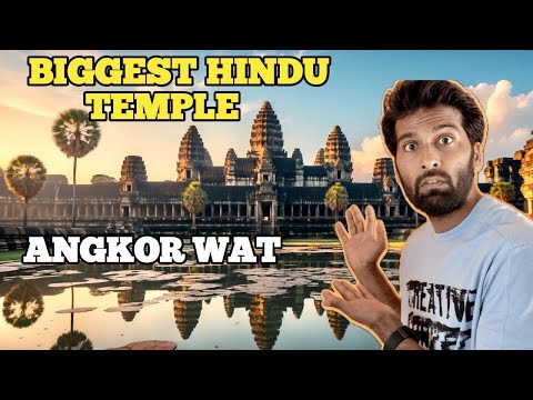 Visiting World's Largest Hindu Temple Angkor Wat
