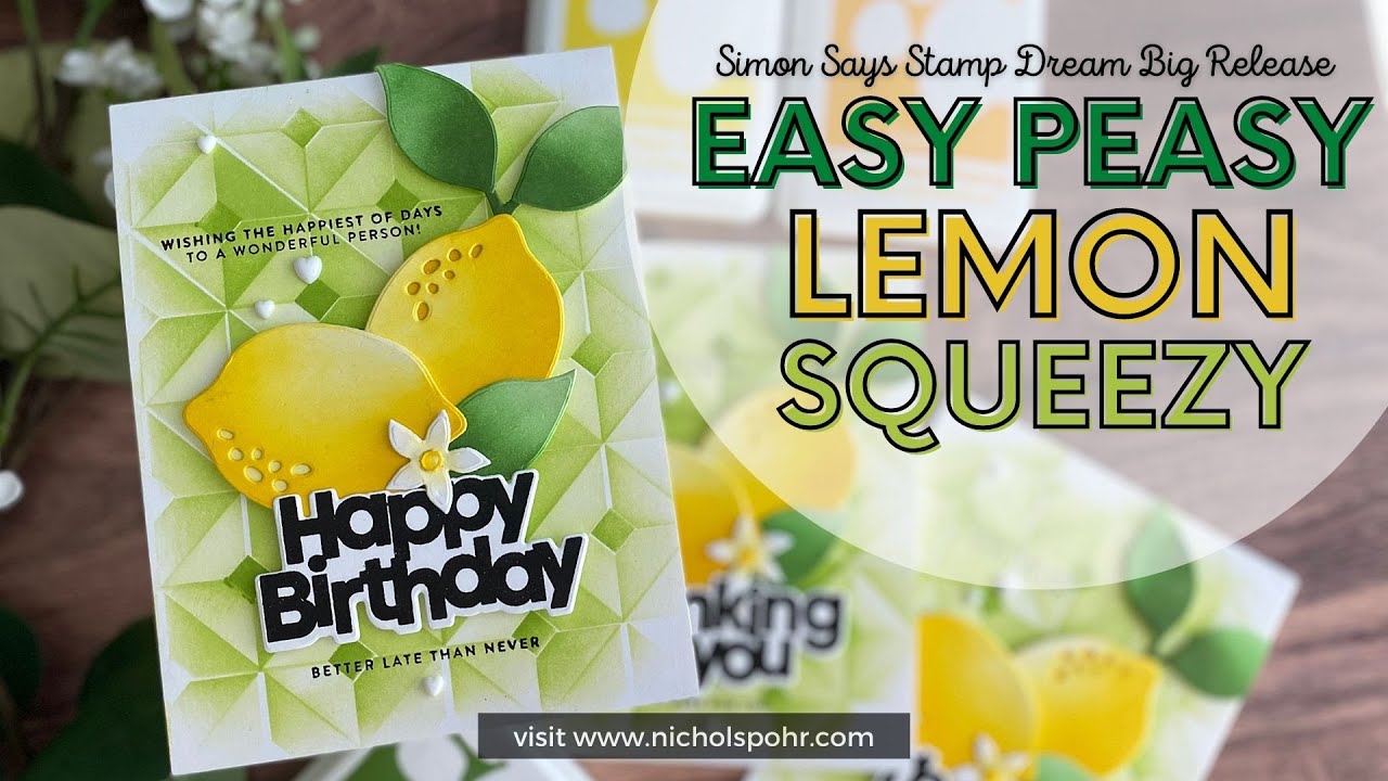 Easy Peazy Lemon Squeezy Cards (Simon Says Stamp Dream Big Release)