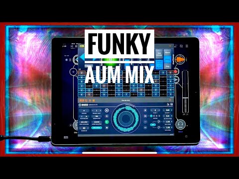 FUNKY AUM Mix with FX! Enso, GEOSHRED, SECTOR and more...