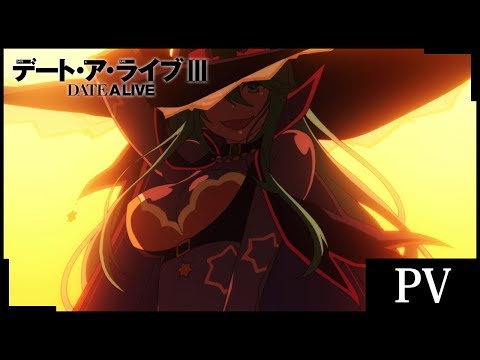 Date A Live III PV