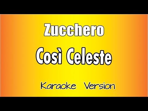 Zucchero  -  Così Celeste (Versione Karaoke Academy Italia)
