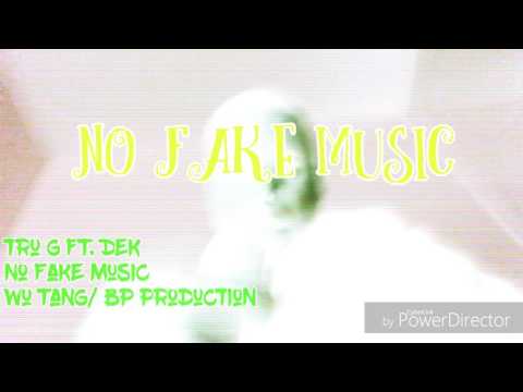 Tru G- No Fake Music Ft.Dek