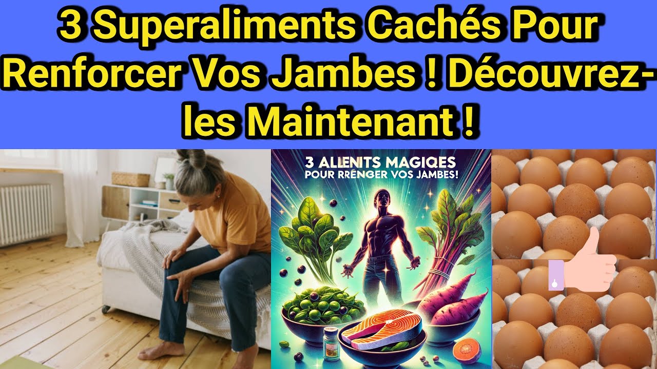 3 Hidden Superfoods To Strengthen Your Legs! Discover Them Now!