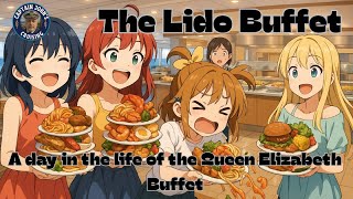 A day in the life of the Queen Elizabeth Lido Buffet -was it a British food letdown? See description