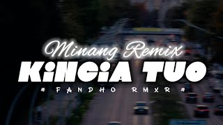 Download lagu KINCIA TUO REMIX TERBARU || FANDHO RMXR 🌴🌴🌴 mp3