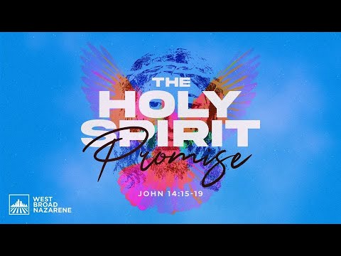 The Holy Spirit Promise  Part II John 14:15-19