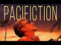 PACIFICTION Trailer