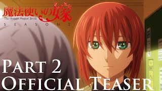 The Ancient Magus' Bride Season 2 Part 2Anime Trailer/PV Online