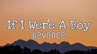 Beyonce - If I Were A Boy (Lyrics)