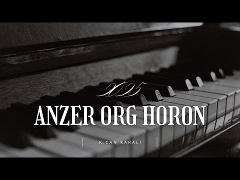 Anzer Org Horon 2025 (K.Can Karali)