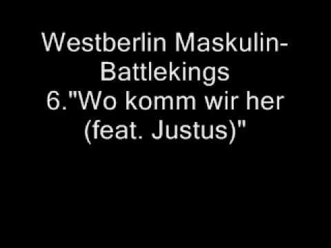 Westberlin Maskulin-Battlekings-6.Wo komm wir her (feat. Justus)