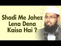 Shadi Biha Me Jahez Katnam - Dowry Lena Dena ...