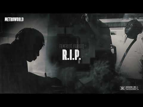 FTG Metro - R.I.P. (ft. FTG Reggie)
