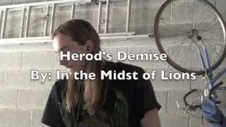 Herod&#39;s Demise Vocal Cover (In the Midst of Lions)