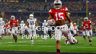 College Football Pump Up 2016-17 ||&quot;U MAD&quot;||