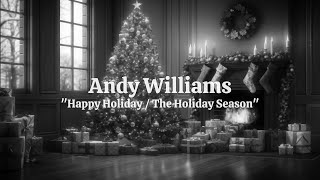 Andy Williams – Happy Holiday / The Holiday Season (Karaoke Version)