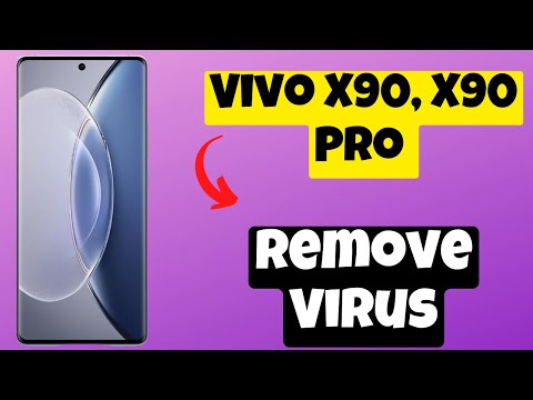Vivo X90, X90 Pro How to Remove Virus || Clean/Delete Virus