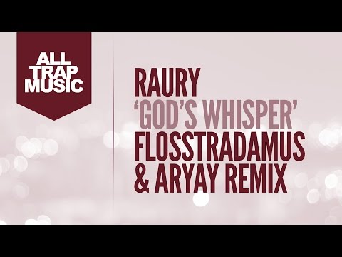 Raury - God's Whisper (Flosstradamus & Aryay Remix)