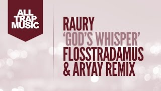 Raury - God's Whisper (Flosstradamus & Aryay Remix)