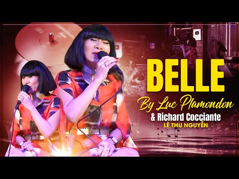 BELLE - By Luc Plamondon & Richard Cocciante | Ca Sỹ LỆ THU NGUYỄN