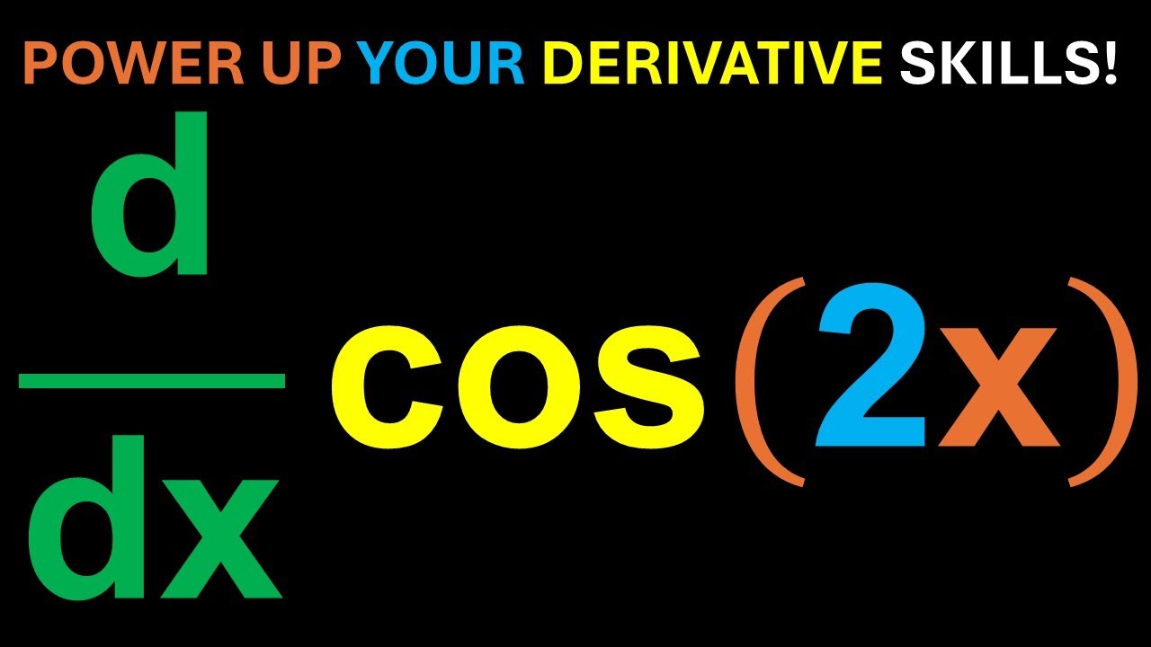 Derivative of cos(2x) in 1 minute, shorter 2021 version below