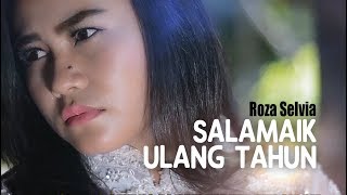 Download lagu Roza Selvia - Salamaik Ulang Tahun mp3 Download lagu Roza Selvia - Salamaik Ulang Tahun mp3