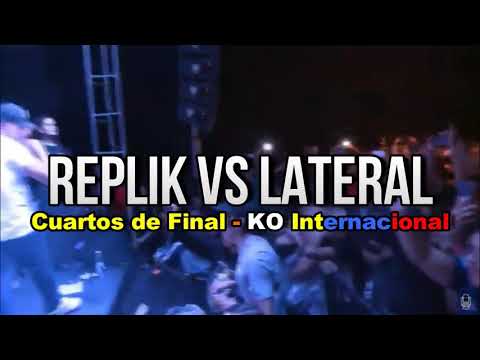 REPLIK vs LATERAL - Cuartos de Final __ KO INTERNACIONAL 2019