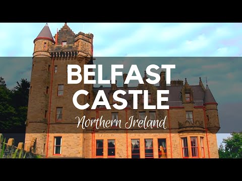BELFAST CASTLE; Built between 1811-1870 - History and Myths Video