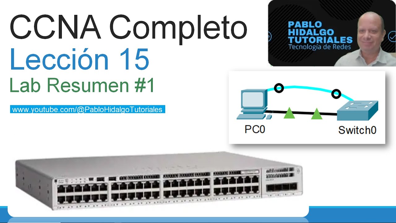 CCNA Completo | Leccion 15 | Lab Resumen 1 | Configuración básica de switches