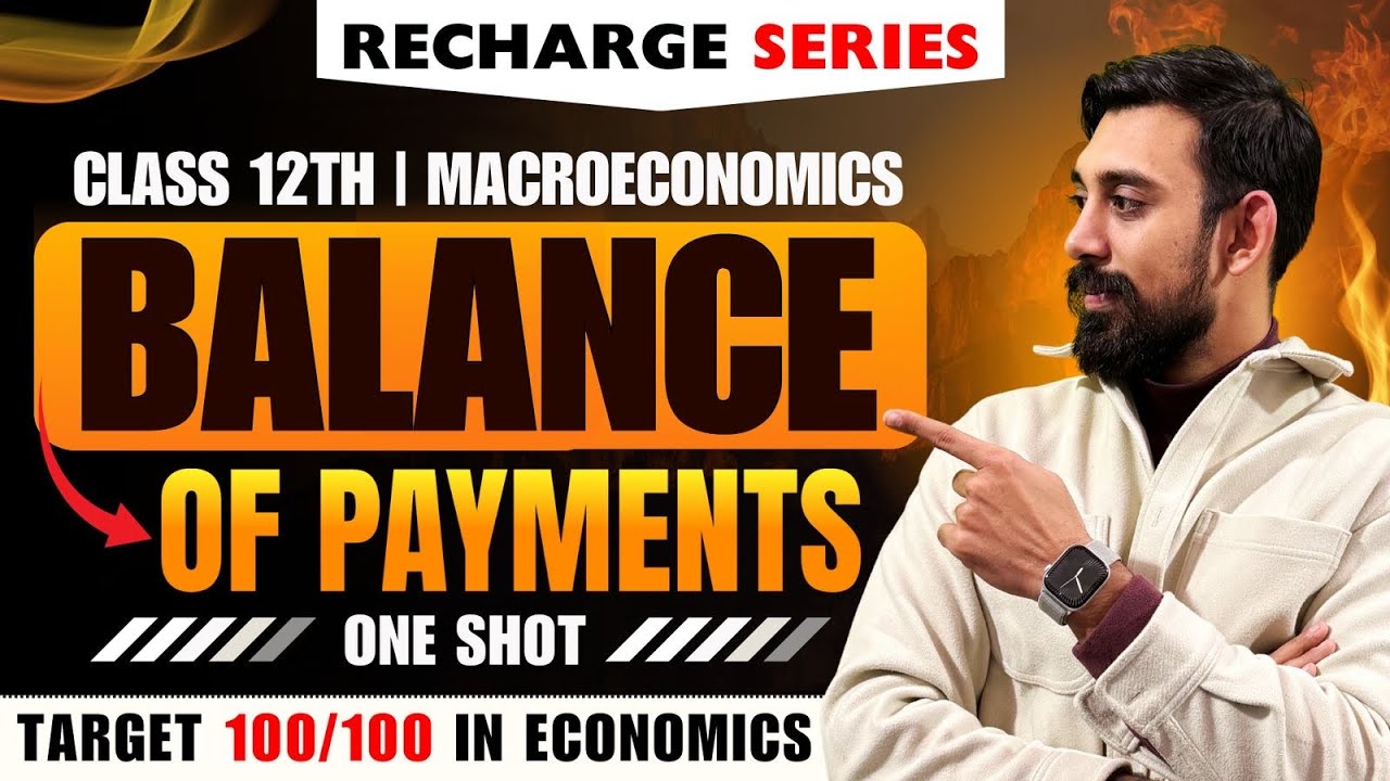 Recharge Chapter 12 | Balance of Payments | Class 12 | Boards 2025