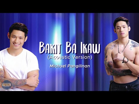 Michael Pangilinan - Bakit Ba Ikaw - Acoustic Version