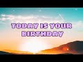 TODAY IS YOUR BIRTHDAY (Mañanita Song)