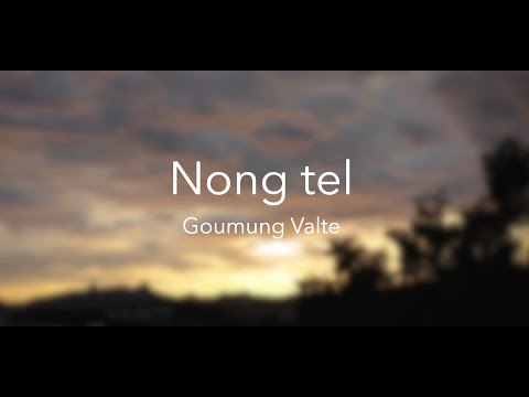 Nong Tel (Cover) | Goumung Valte | Lyrics Video