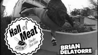 Hall Of Meat: Brian Delatorre